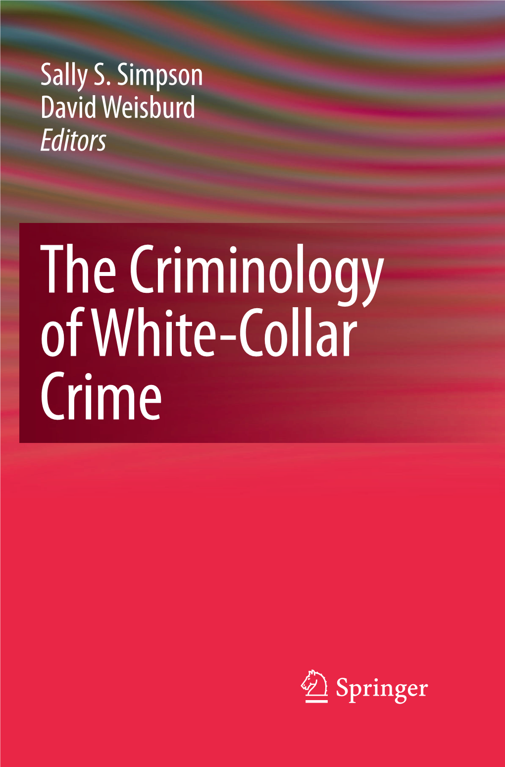 The Criminology of White-Collar Crime