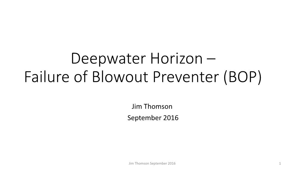 Deepwater Horizon – Failure of Blowout Preventer (BOP)