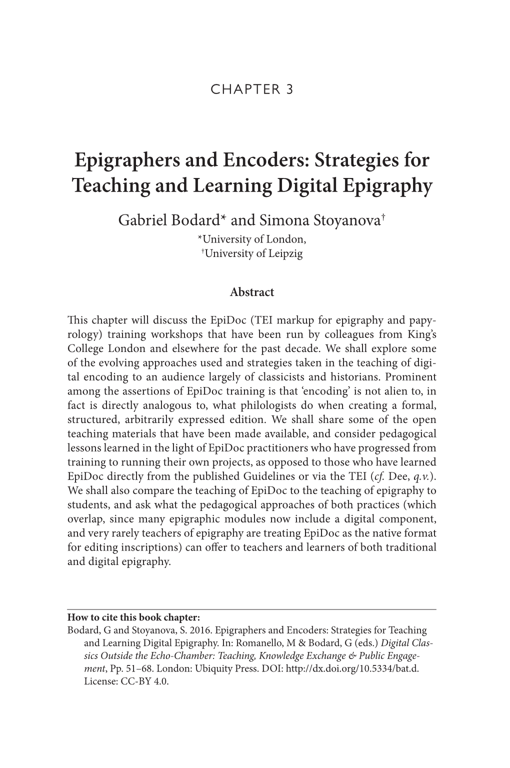 Strategies for Teaching and Learning Digital Epigraphy Gabriel Bodard* and Simona Stoyanova† *University of London, †University of Leipzig