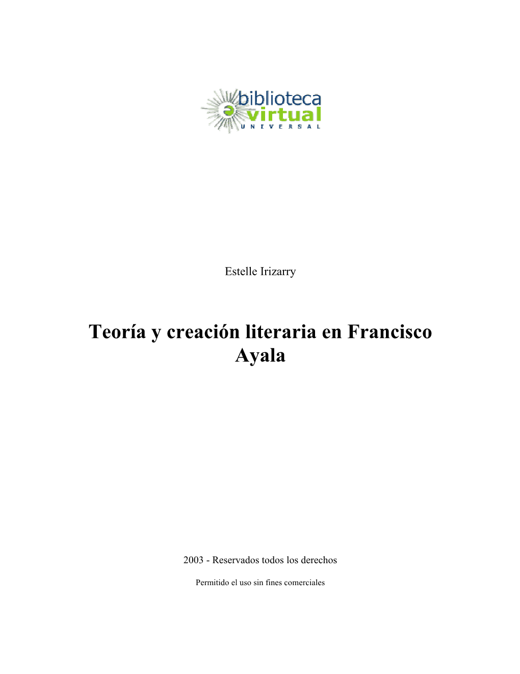 Teoría Y Creación Literaria En Francisco Ayala