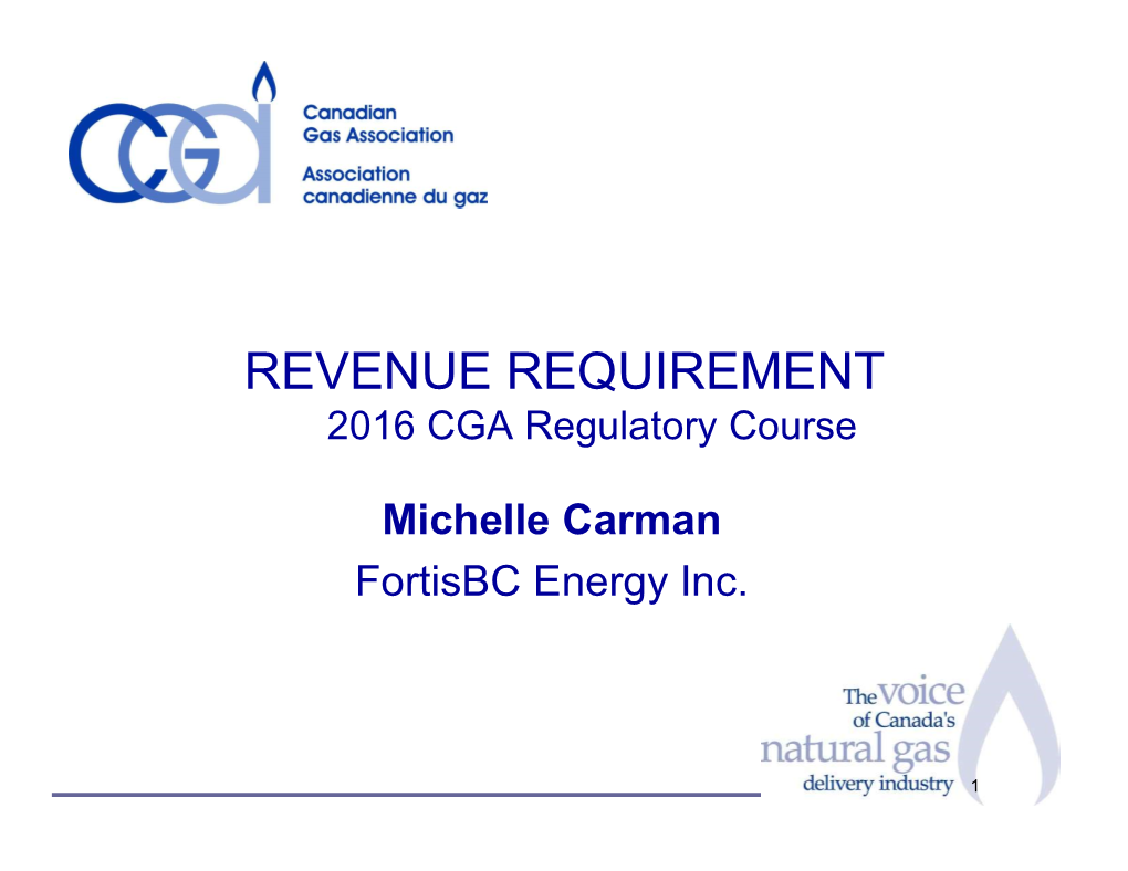 REVENUE REQUIREMENT 2016 CGA Regulatory Course