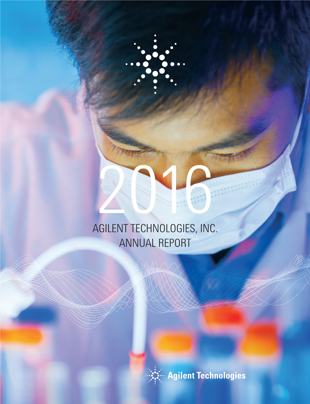 Agilent Technologies, Inc. Annual Report Agilent Technologies