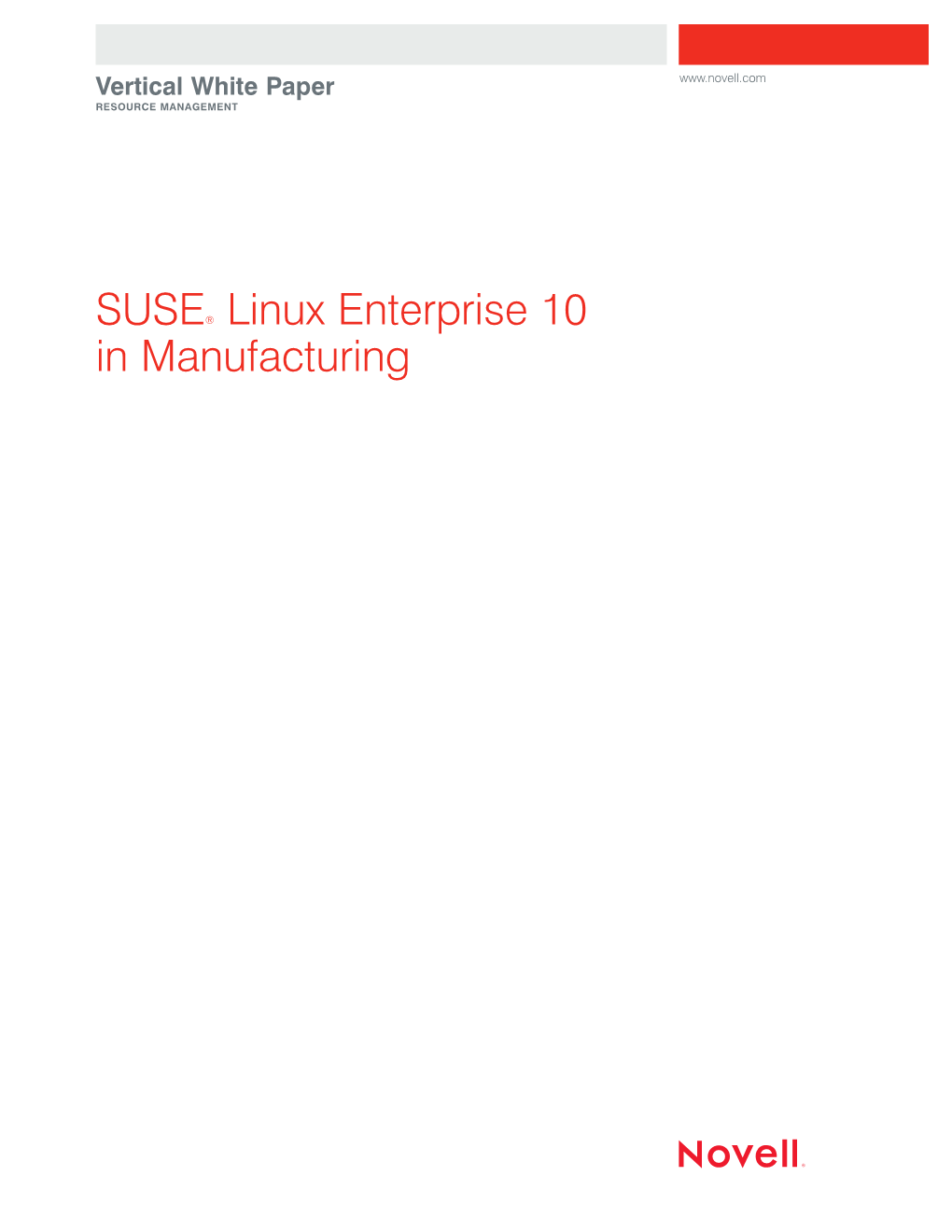 SUSE® Linux Enterprise 10 in Manufacturing SUSE Linux Enterprise 10 in Manufacturing