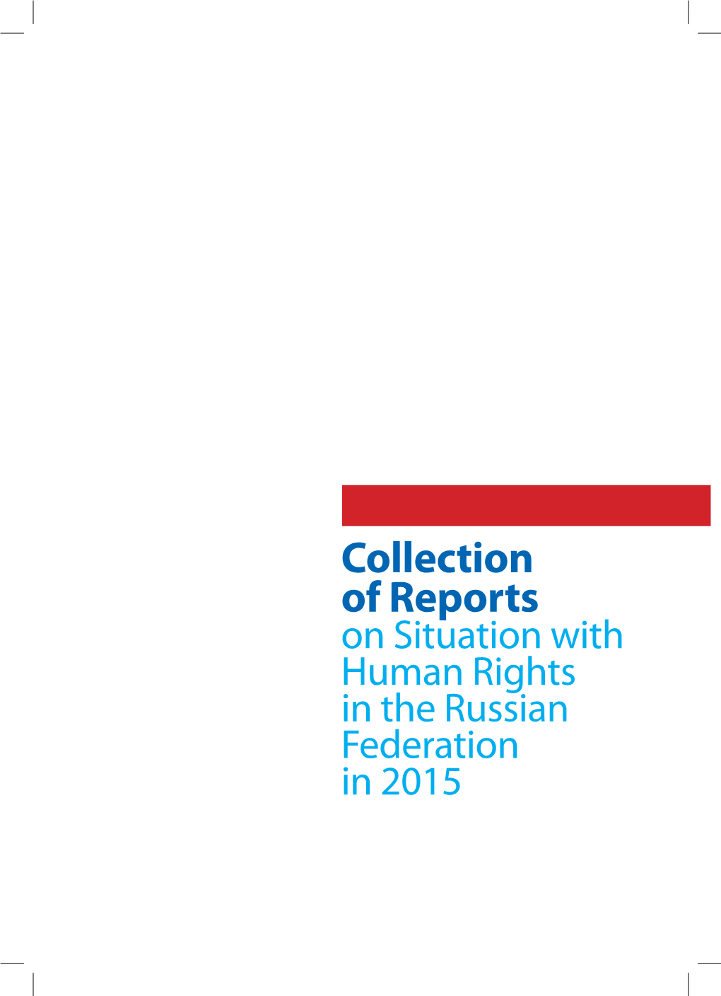 Collection of Reports on Situation with Human Rights in the Russian Federation in 2015 2