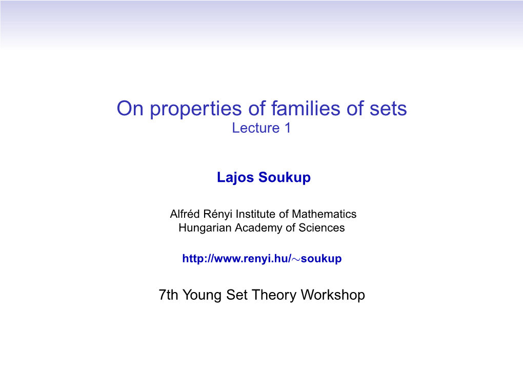 On Properties of Families of Sets Lecture 1