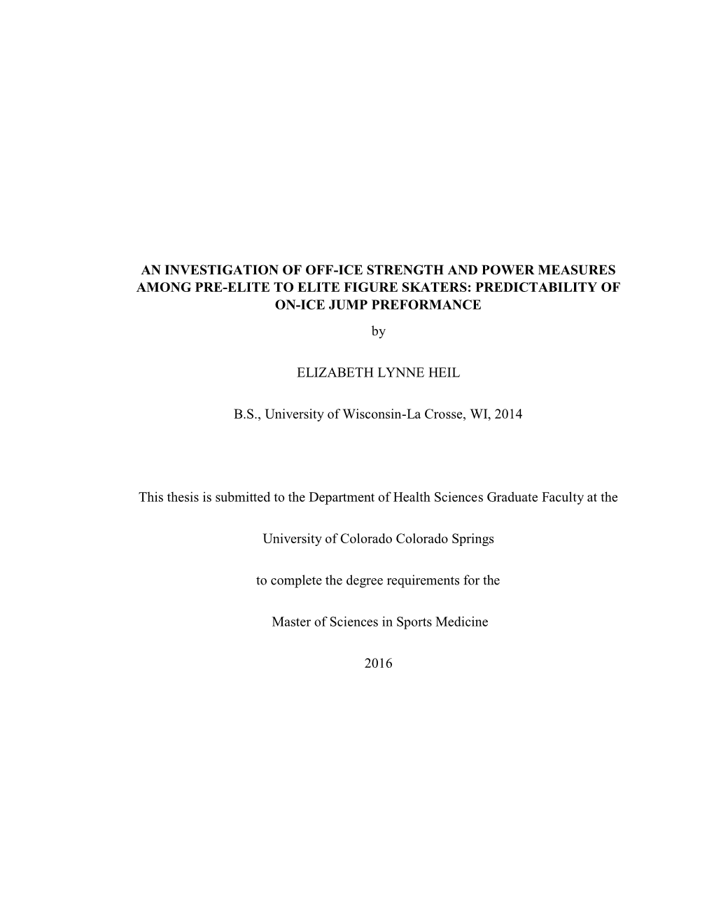 AN INVESTIGATION of OFF-ICE STRENGTH and POWER MEASURES AMONG PRE-ELITE to ELITE FIGURE SKATERS: PREDICTABILITY of ON-ICE JUMP PREFORMANCE By