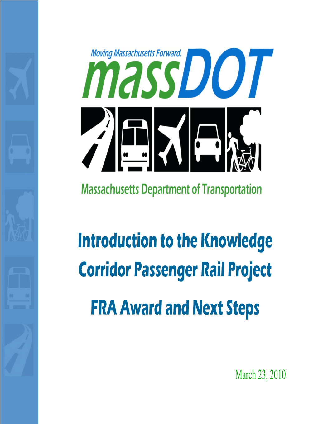 Introduction to the Knowledge Corridor Passenger Rail Project FRA Award and Next Steps