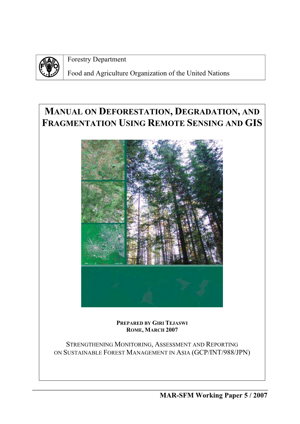 Manual on Deforestation, Degradation, and Fragmentation Using Remote Sensing and Gis