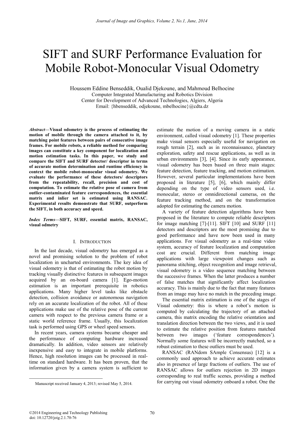 SIFT and SURF Performance Evaluation for Mobile Robot-Monocular Visual Odometry