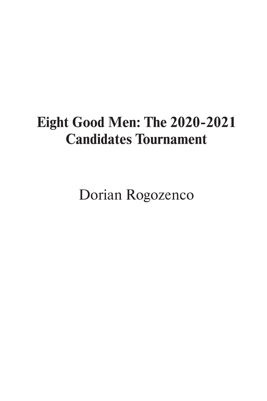 The 2020-2021 Candidates Tournament Dorian Rogozenco