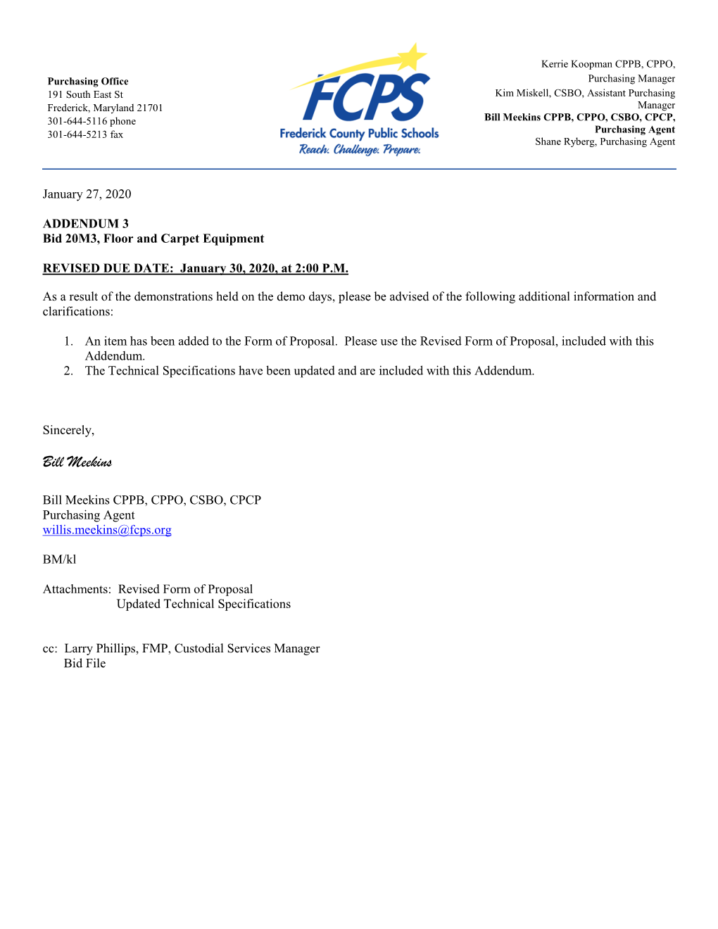 Bill Meekins CPPB, CPPO, CSBO, CPCP, 301-644-5213 Fax Purchasing Agent Shane Ryberg, Purchasing Agent