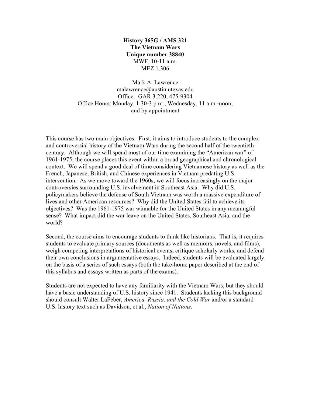 History 365G / AMS 321 the Vietnam Wars Unique Number 38840 MWF, 10-11 A.M