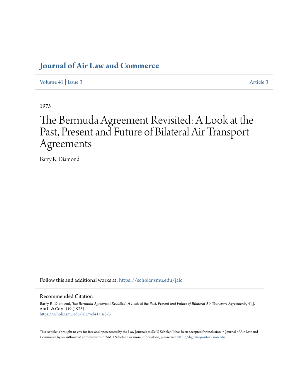 The Bermuda Agreement Revisited: a Look at the Past, Present and Future of Bilateral Air Transport Agreements Barry R