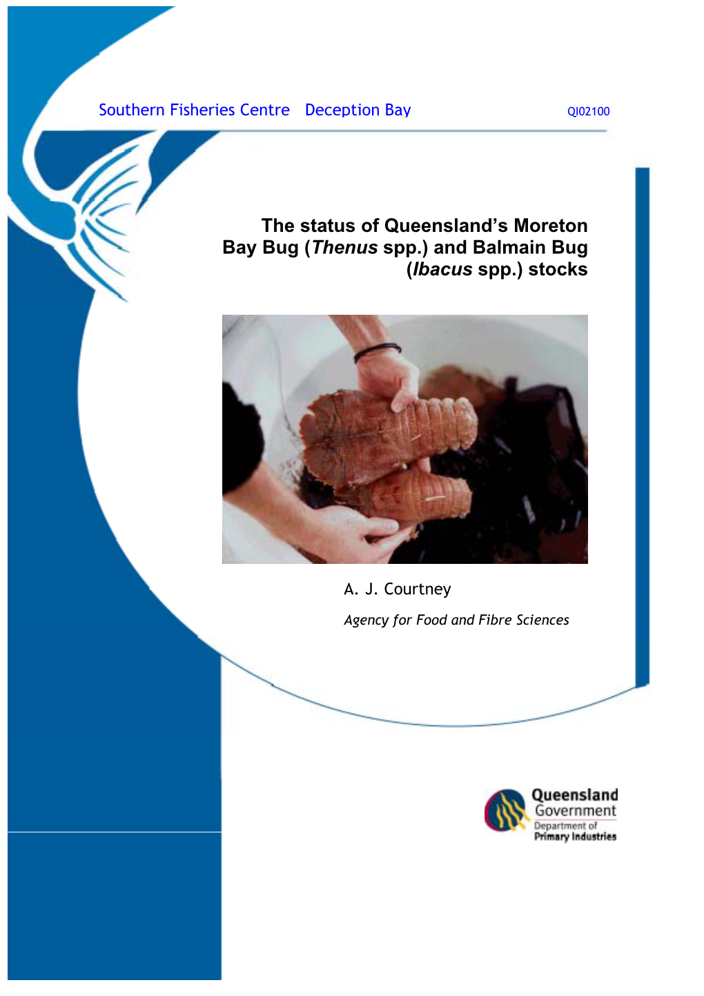 The Status of Queensland's Moreton Bay Bug (Thenus Spp.) And