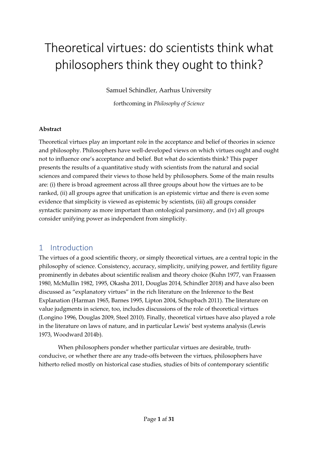 Theoretical Virtues: Do Scientists Think What Philosophers Think They Ought to Think?