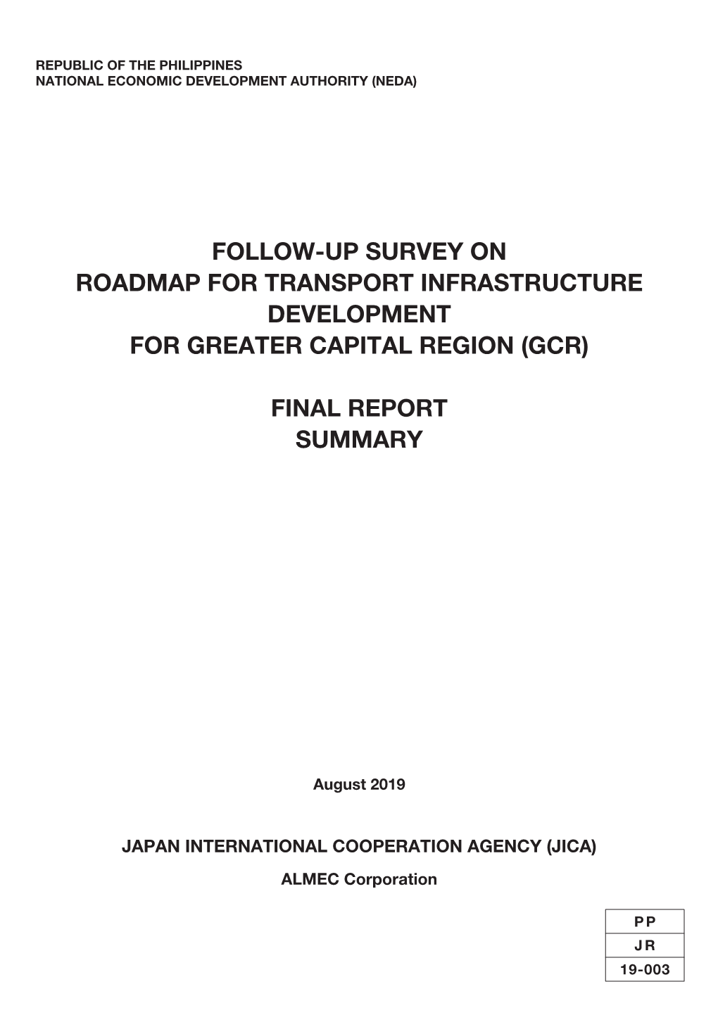 Follow-Up Survey on Roadmap for Transport Infrastructure Development for Greater Capital Region (Gcr)