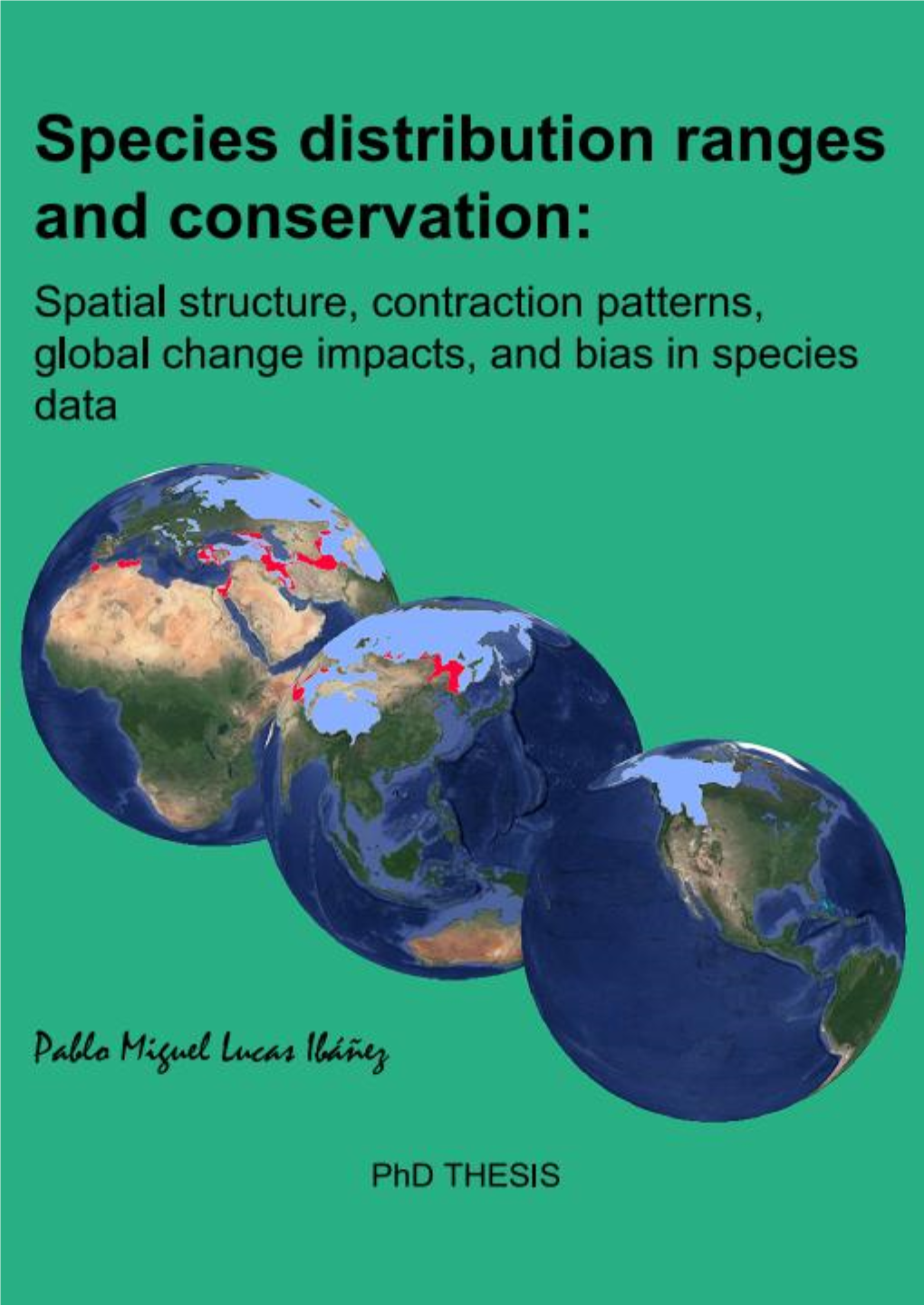 Species Distribution Ranges and Conservation: Spatial Structure, Contraction Patterns, Global Change Impacts, and Bias in Species Data