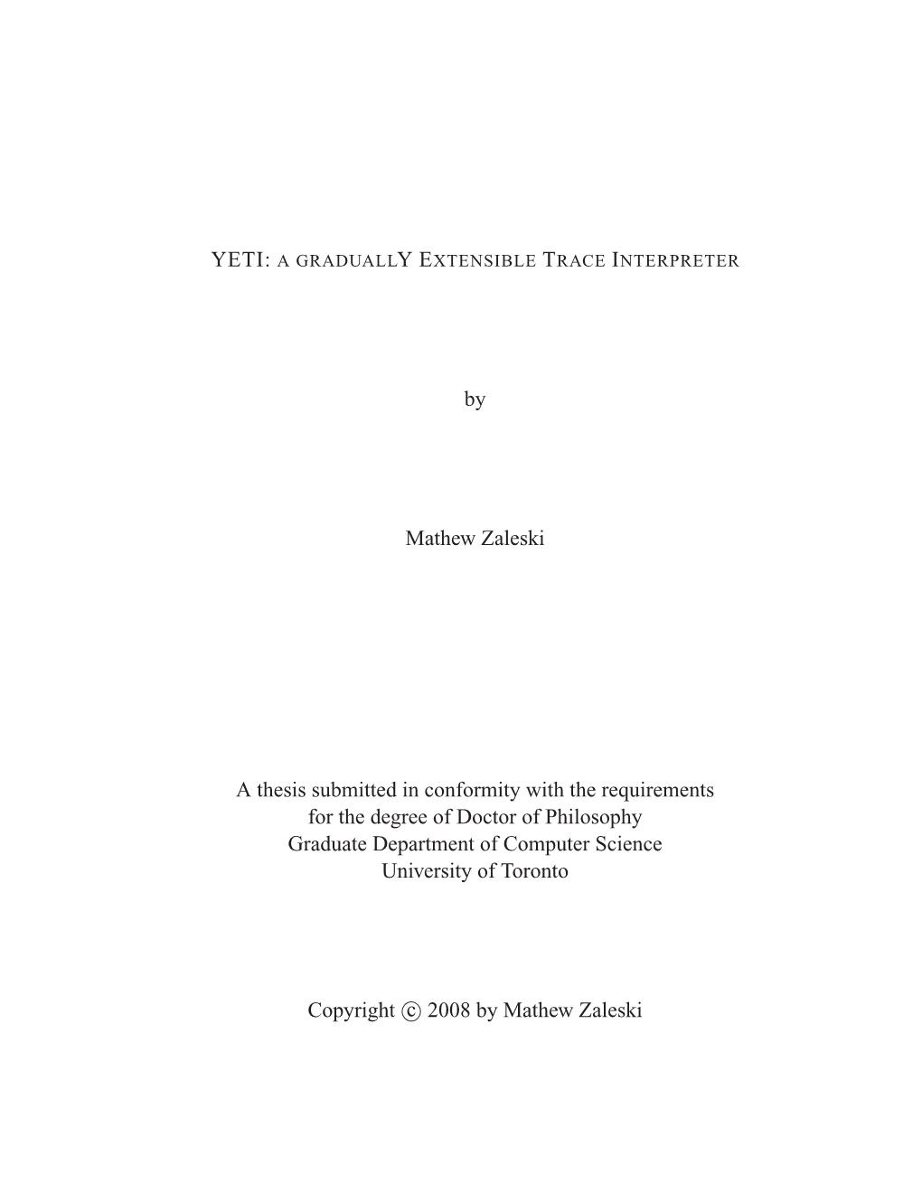 By Mathew Zaleski a Thesis Submitted in Conformity with the Requirements