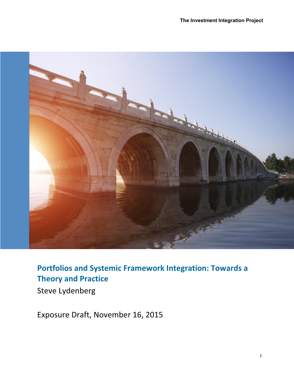 Portfolios and Systemic Framework Integration: Towards a Theory and Practice Steve Lydenberg