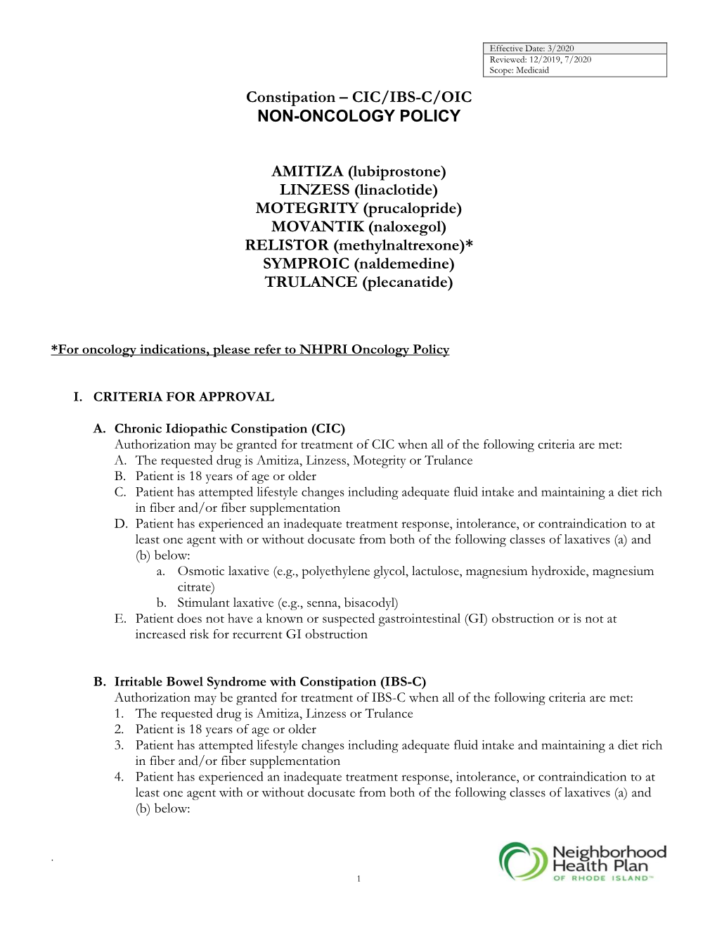 Constipation – CIC/IBS-C/OIC NON-ONCOLOGY POLICY AMITIZA (Lubiprostone) LINZESS (Linaclotide) MOTEGRITY (Prucalopride) MOVANTI