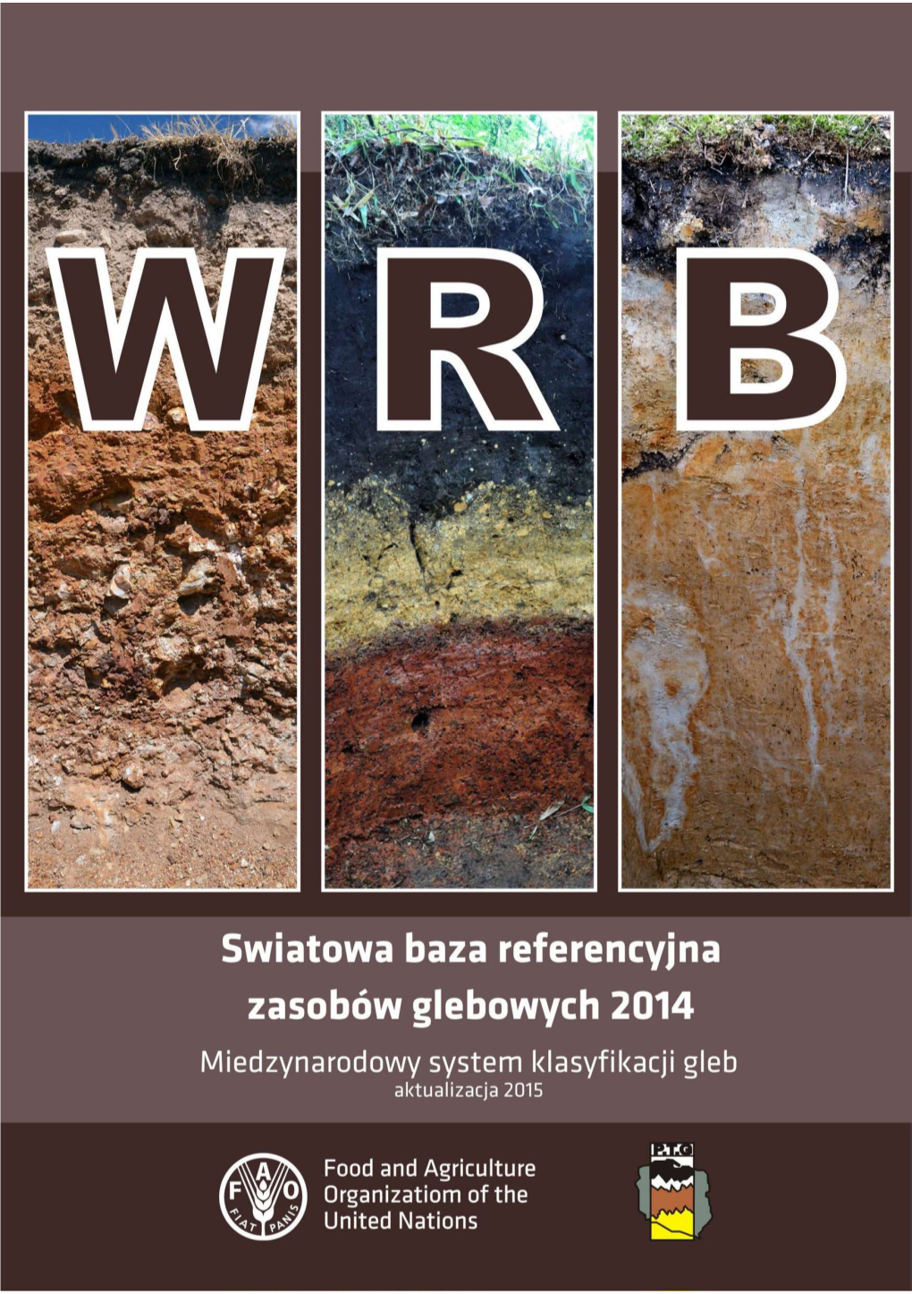 Światowa Baza Referencyjna Zasobów Glebowych 2014 Międzynarodowy System Klasyfikacji Gleb Aktualizacja 2015