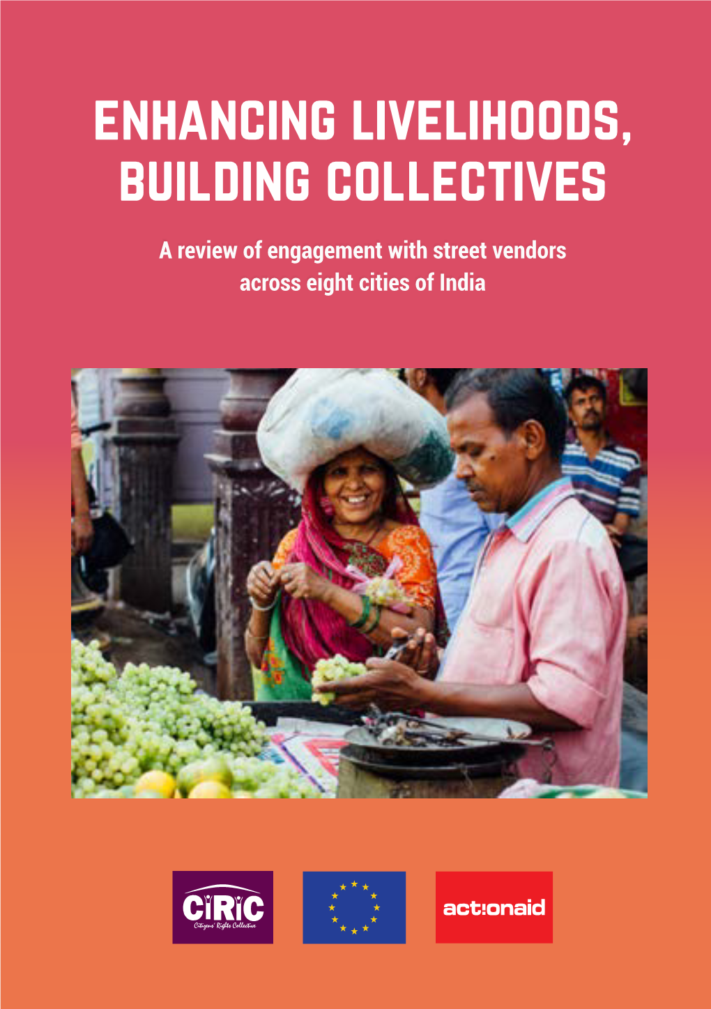 Enhancing Livelihoods, Building Collectives