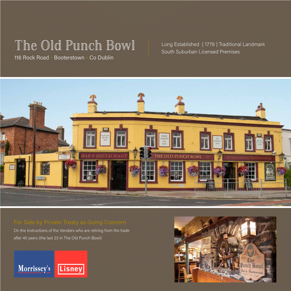 The Old Punch Bowl South Suburban Licensed Premises 116 Rock Road • Booterstown • Co Dublin