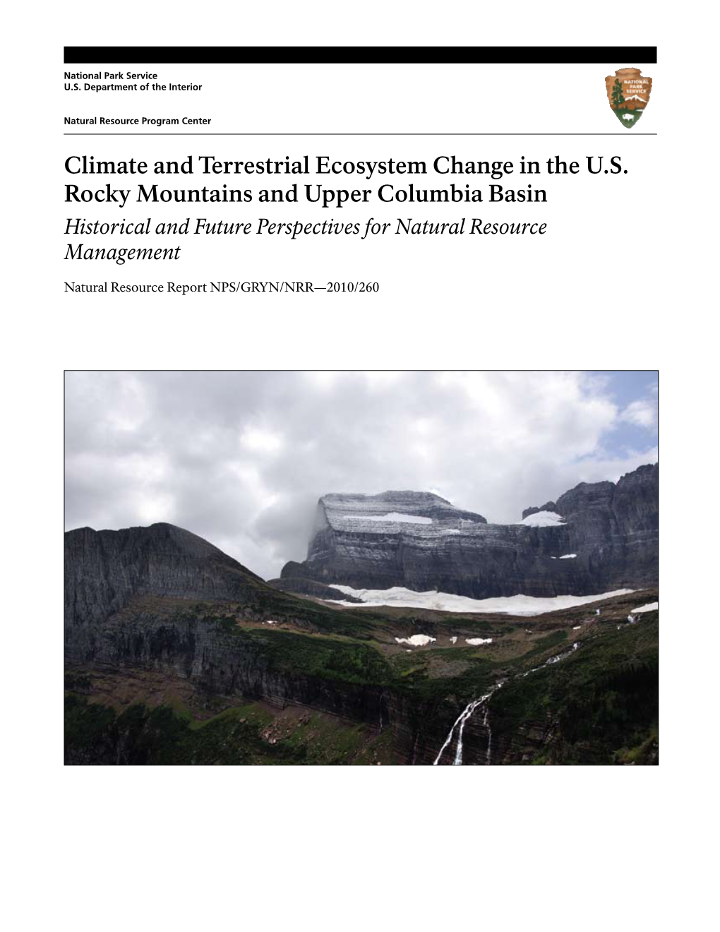 Climate and Terrestrial Ecosystem Change in the U.S. Rocky Mountains and Upper Columbia Basin Historical and Future Perspectives for Natural Resource Management