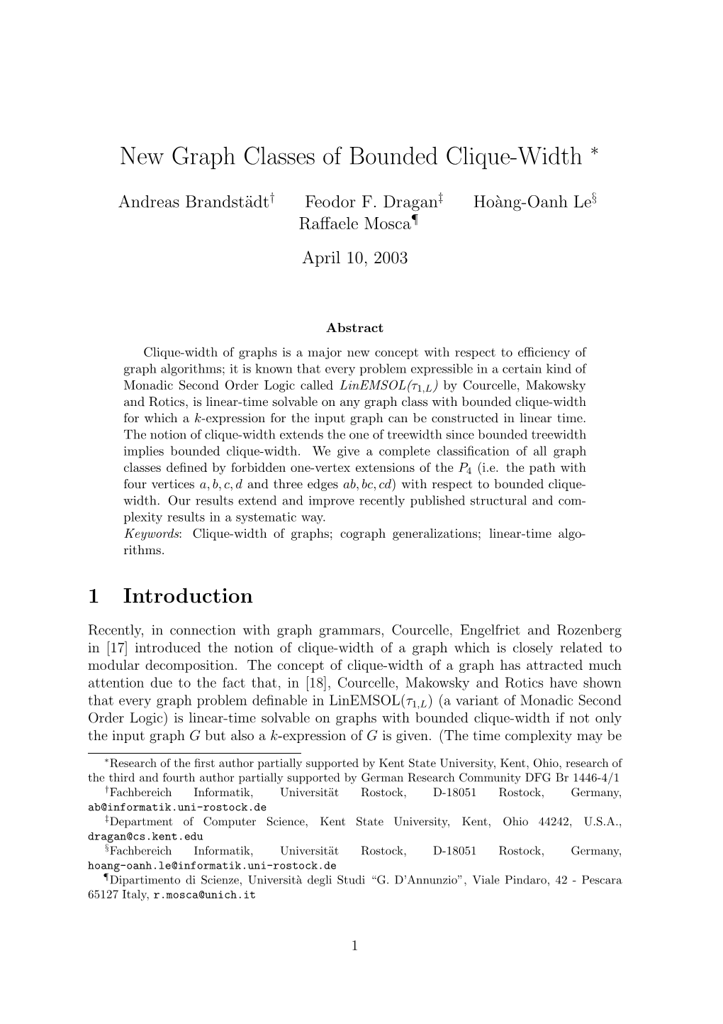 New Graph Classes of Bounded Clique-Width ∗