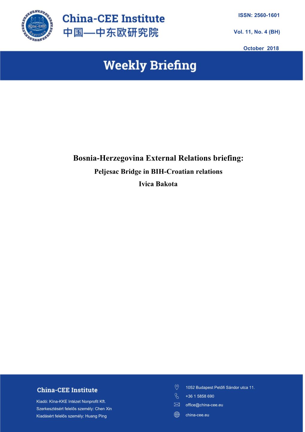 Bosnia-Herzegovina External Relations Briefing: Peljesac Bridge in BIH-Croatian Relations Ivica Bakota