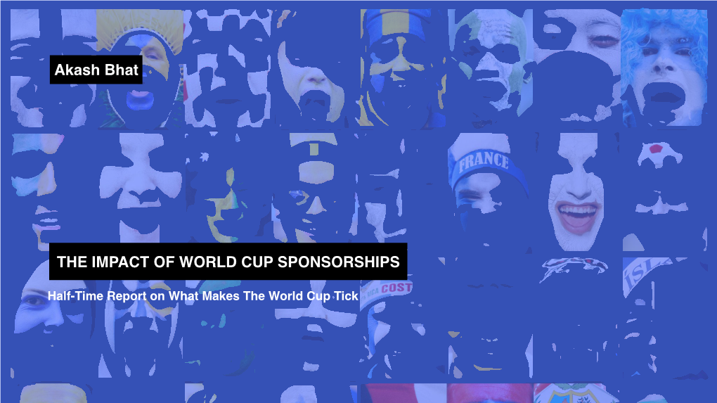 THE IMPACT of WORLD CUP SPONSORSHIPS Akash Bhat