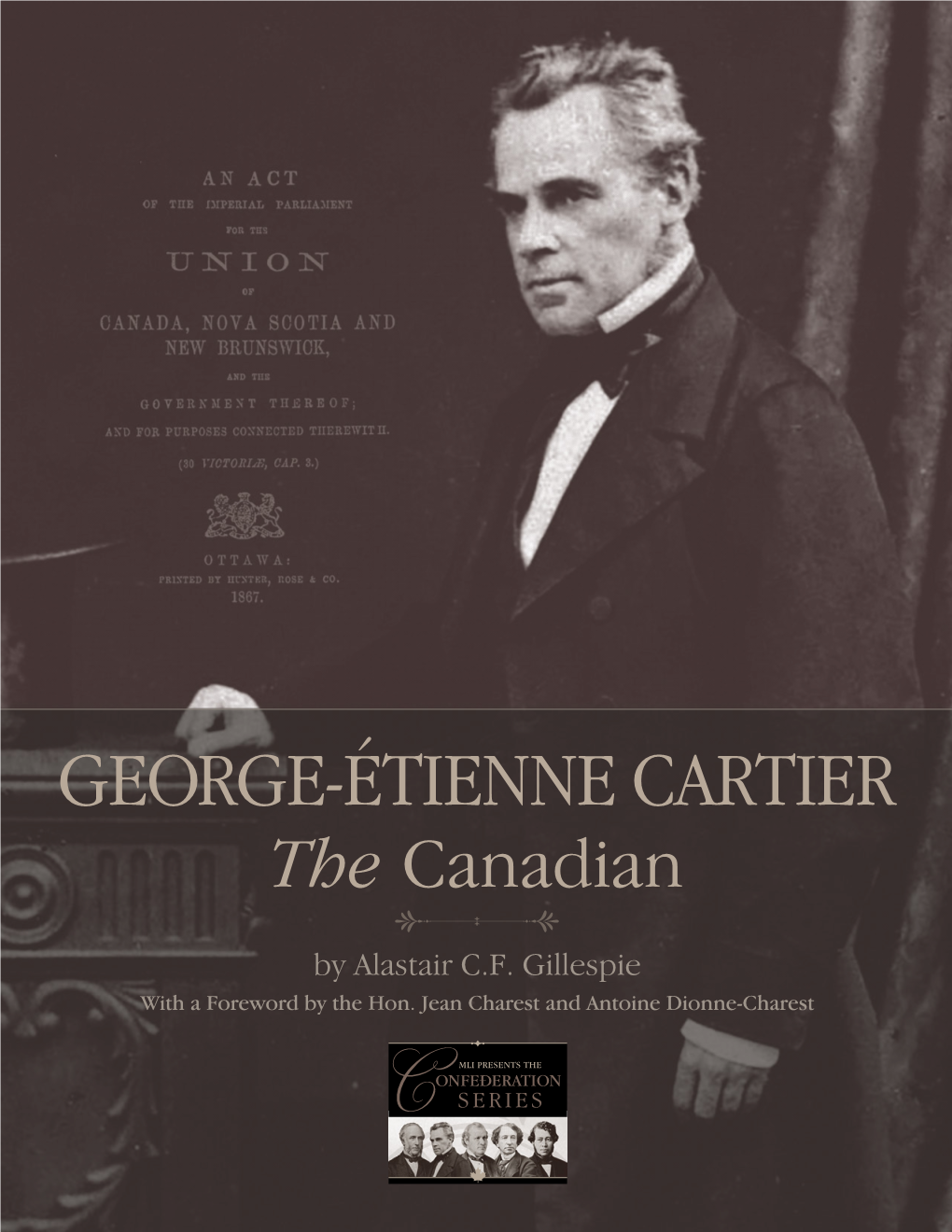 GEORGE-ÉTIENNE CARTIER the Canadian