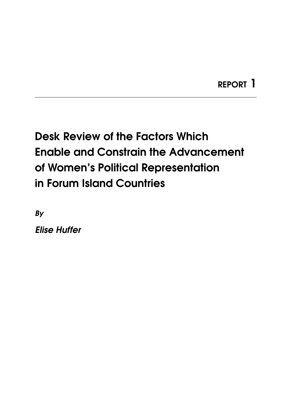 Desk Review of the Factors Which Enable and Constrain the Advancement of Women’S Political Representation in Forum Island Countries