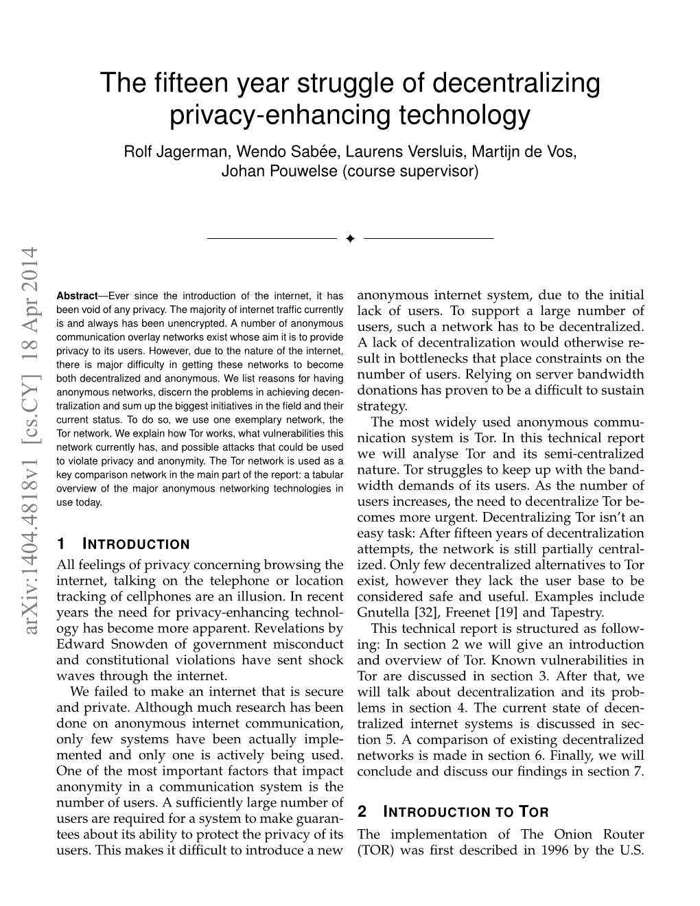 The Fifteen Year Struggle of Decentralizing Privacy-Enhancing