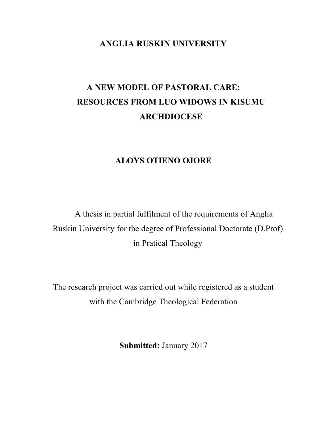 ANGLIA RUSKIN UNIVERSITY a NEW MODEL of PASTORAL CARE: RESOURCES from LUO WIDOWS in KISUMU ARCHDIOCESE ALOYS OTIENO OJORE a Thes