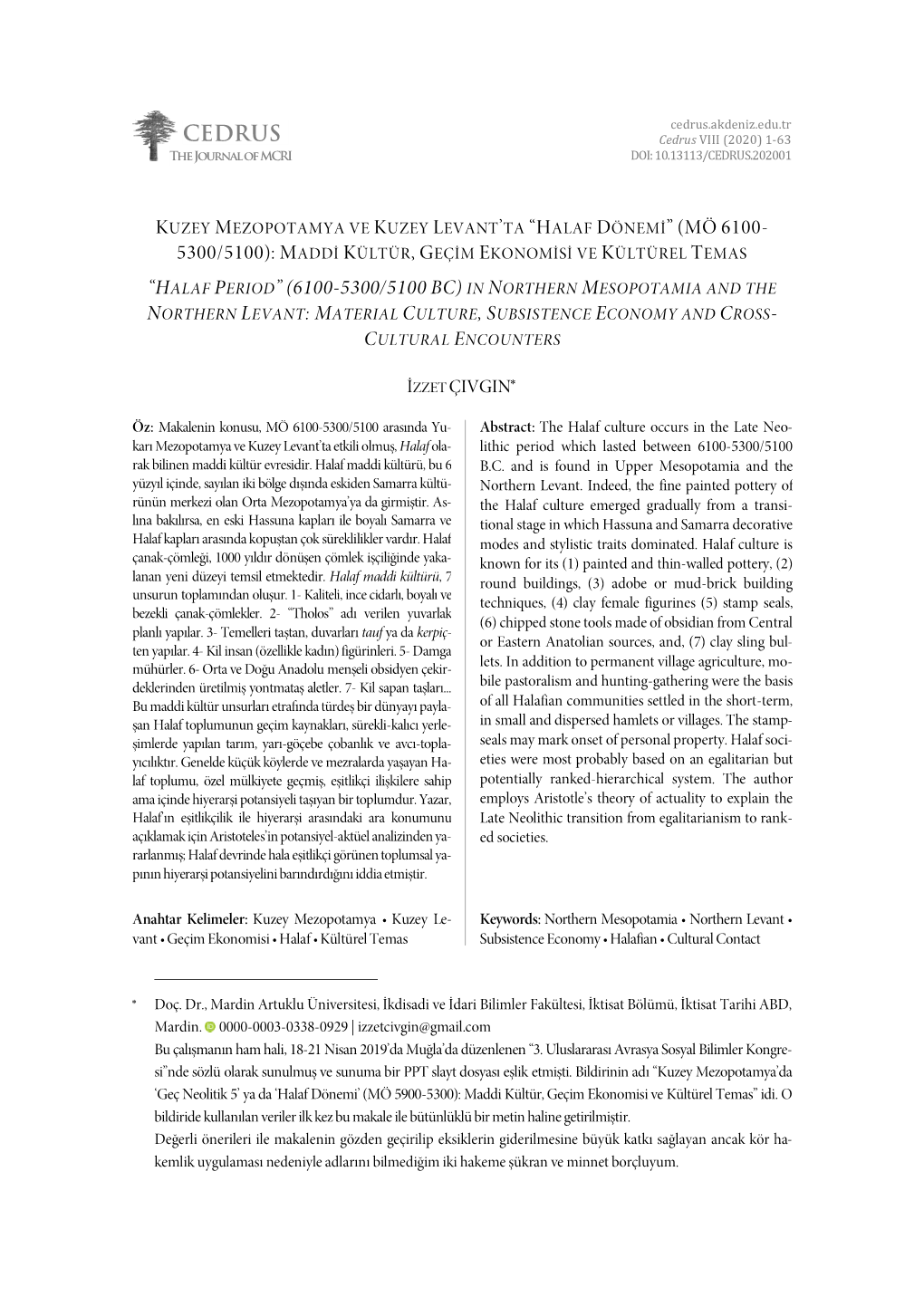 “Halaf Period” (6100-5300/5100 Bc) in Northern Mesopotamia and the Northern Levant: Material Culture, Subsistence Economy and Cross- Cultural Encounters