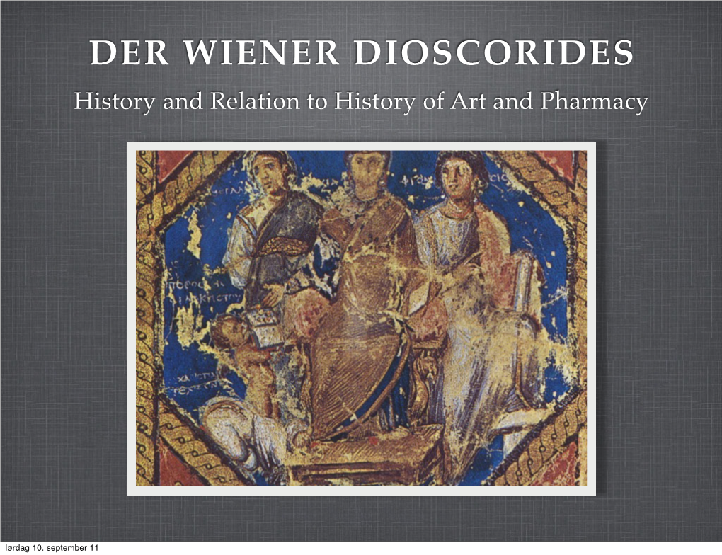 DER WIENER DIOSCORIDES History and Relation to History of Art and Pharmacy
