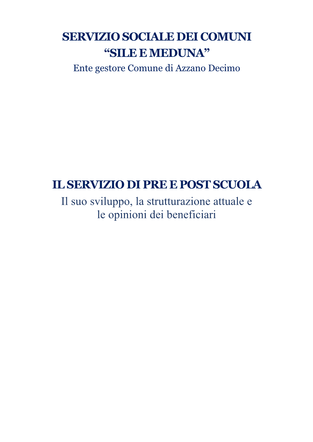 IL SERVIZIO DI PRE E POST SCUOLA Il Suo Sviluppo, La Strutturazione Attuale E Le Opinioni Dei Beneficiari