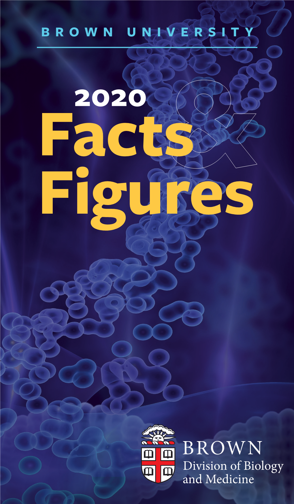 Facts Figures& the DIVISION of BIOLOGY and MEDICINE by the Numbers