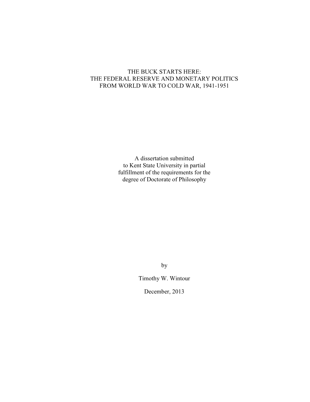 The Buck Starts Here: the Federal Reserve and Monetary Politics from World War to Cold War, 1941-1951