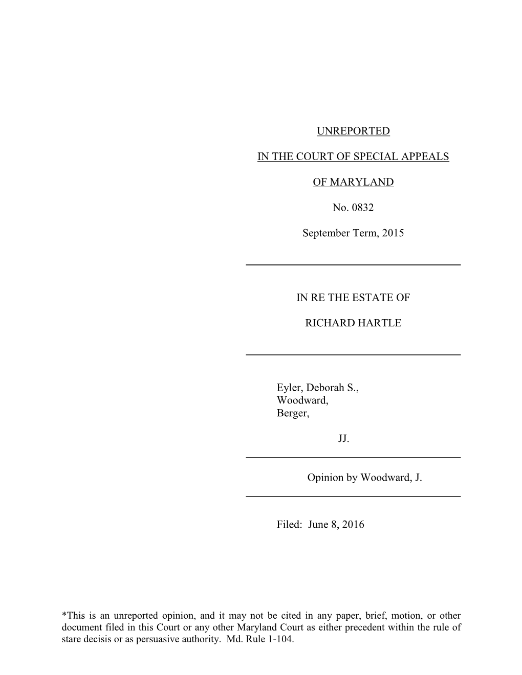 UNREPORTED in the COURT of SPECIAL APPEALS of MARYLAND No. 0832 September Term, 2015 in RE the ESTATE of RICHARD HARTLE Eyler