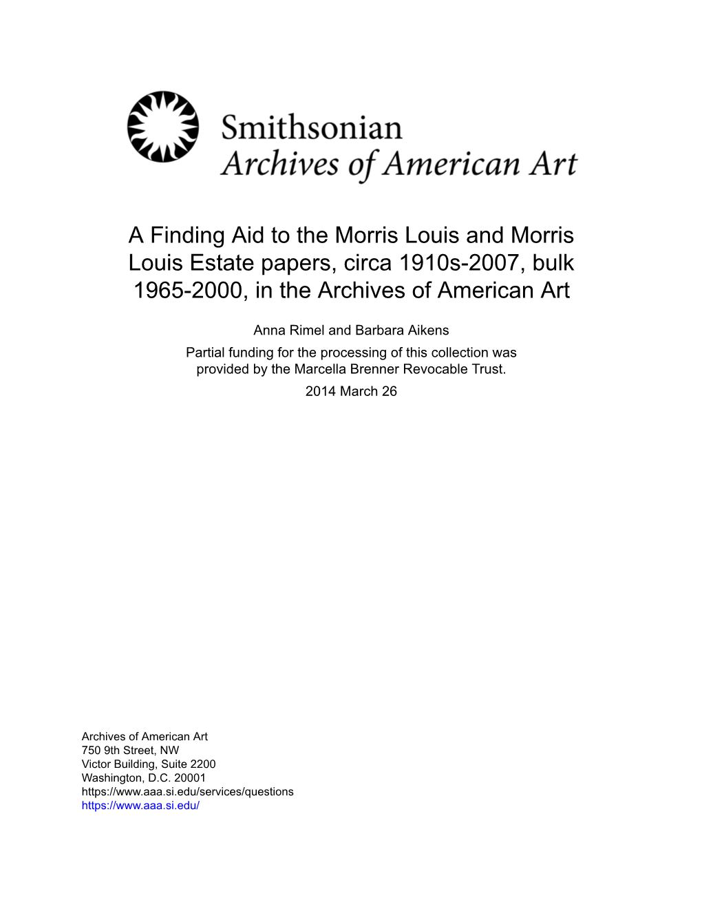 A Finding Aid to the Morris Louis and Morris Louis Estate Papers, Circa 1910S-2007, Bulk 1965-2000, in the Archives of American Art