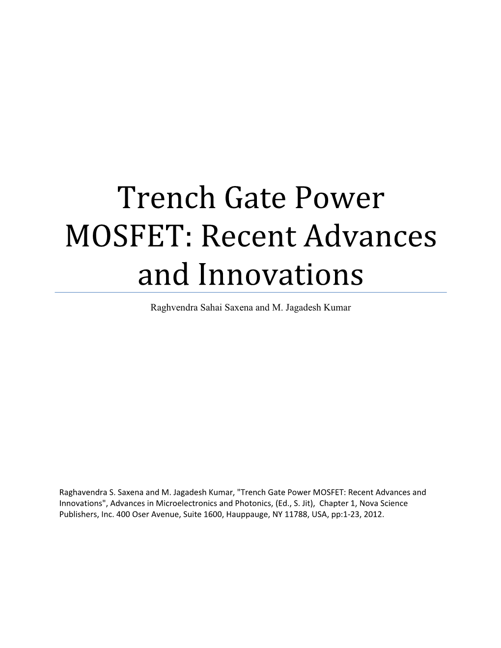 Trench Gate Power MOSFET: Recent Advances and Innovations Raghvendra Sahai Saxena and M