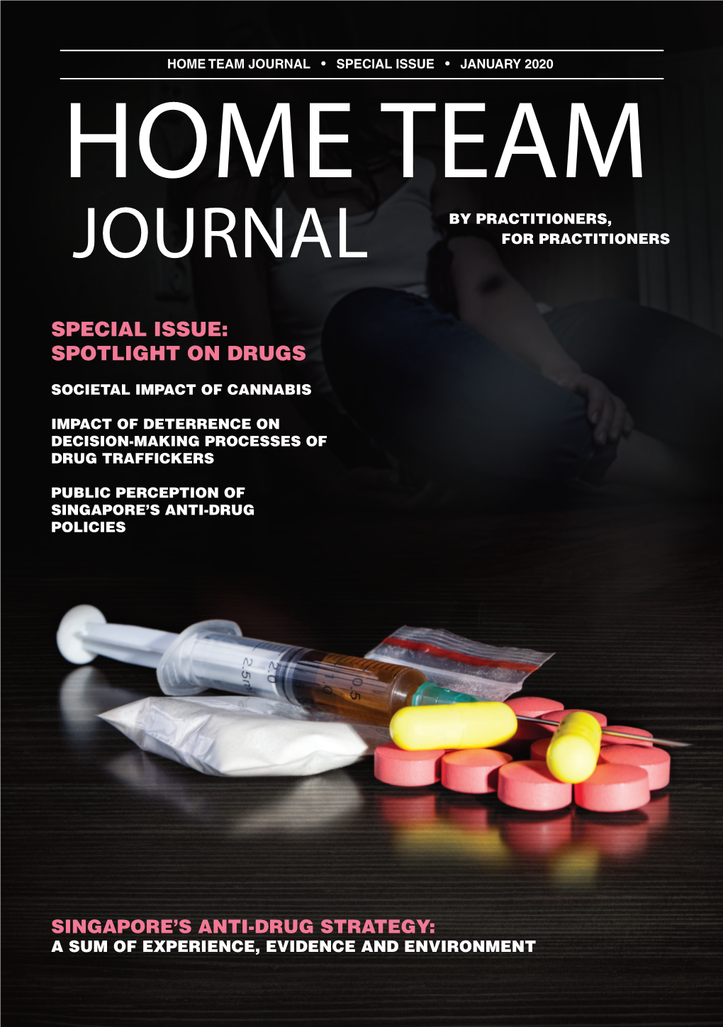 Special Issue of the Home Team Journal Titled “Spotlight on Drugs”