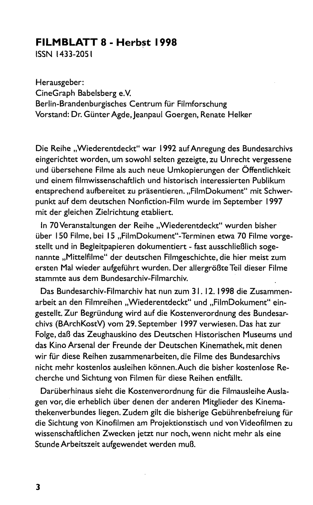 Herausgeber: Cinegraph Babelsberg E.V. Berlin-Brandenburgisches Centrum Für Filmforschung Vorstand: Dr