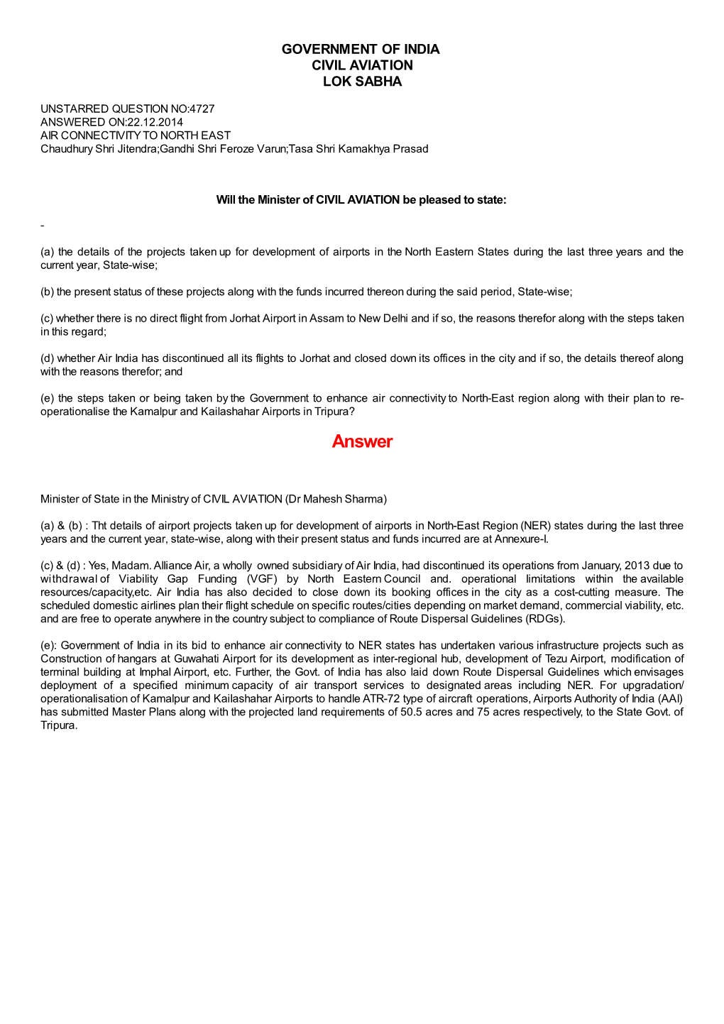 ANSWERED ON:22.12.2014 AIR CONNECTIVITY to NORTH EAST Chaudhury Shri Jitendra;Gandhi Shri Feroze Varun;Tasa Shri Kamakhya Prasad