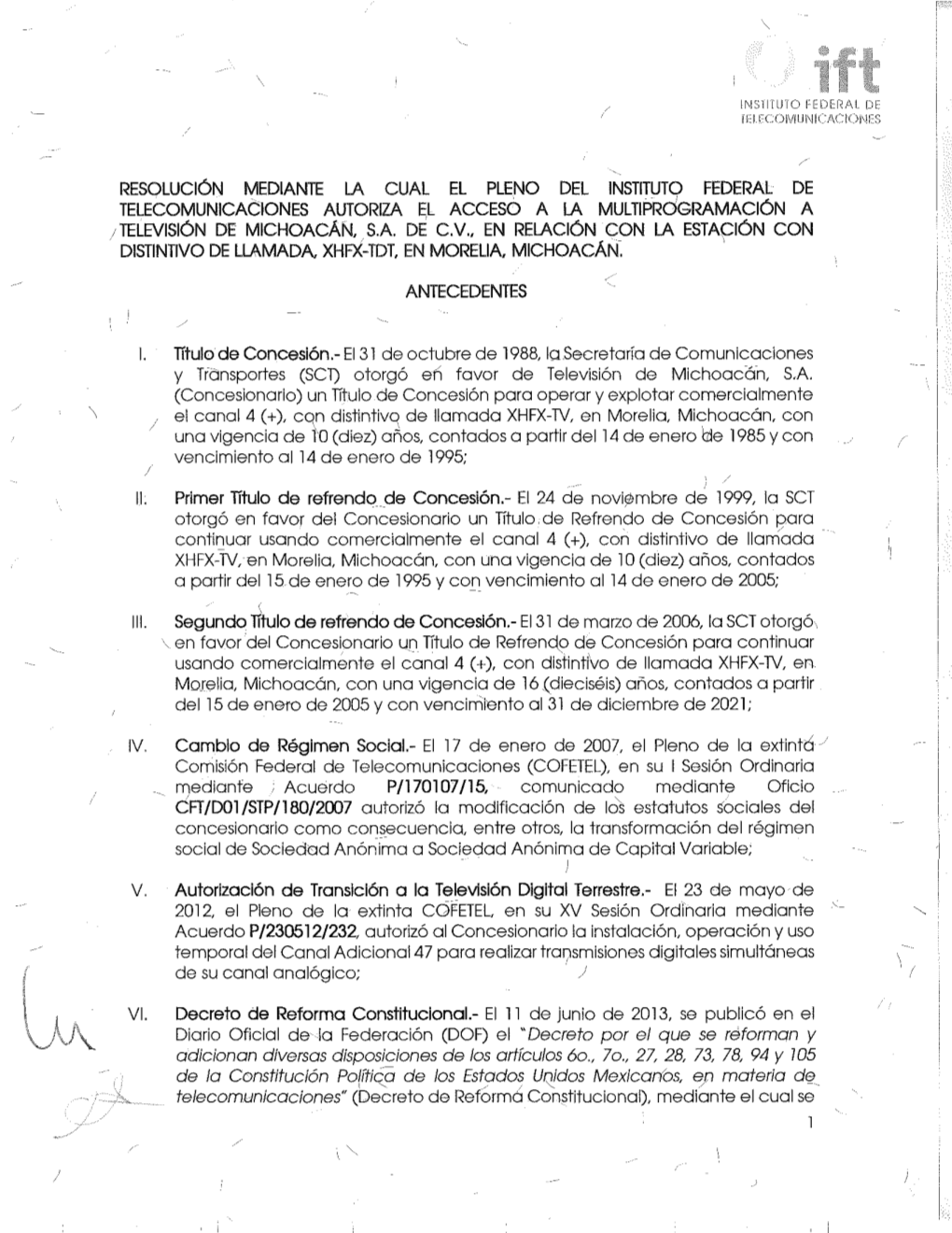 Resolución Mediante La Cual El Pleno Del Instituto Federal De Telecomunicaciones Autoriza E.L Acceso a La Multiprogramación a 1Televisión De Michoacán, S.A