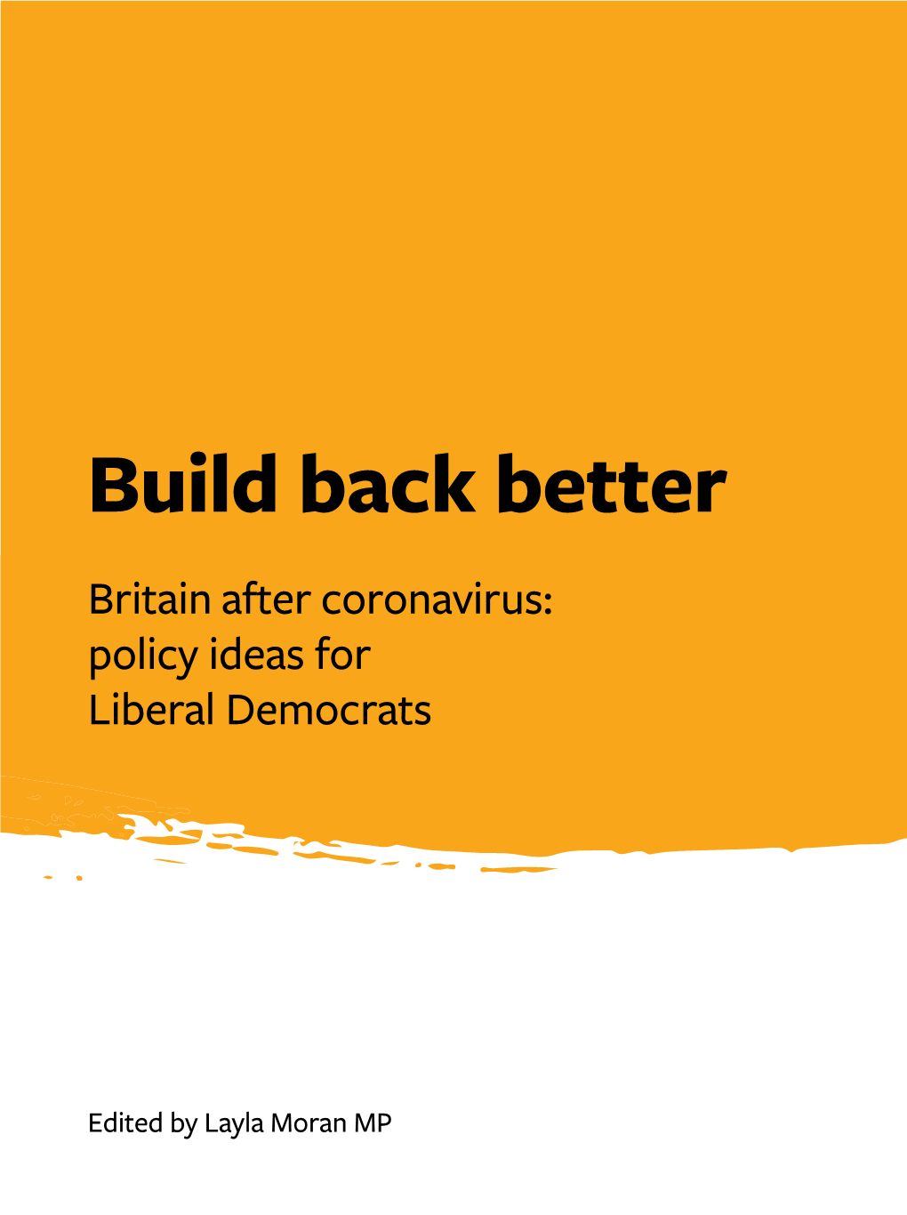 Build Back Better Britain After Coronavirus: Policy Ideas for Liberal Democrats