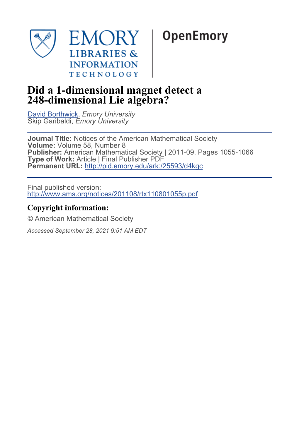 Did a 1-Dimensional Magnet Detect a 248-Dimensional Lie Algebra? David Borthwick, Emory University Skip Garibaldi, Emory University