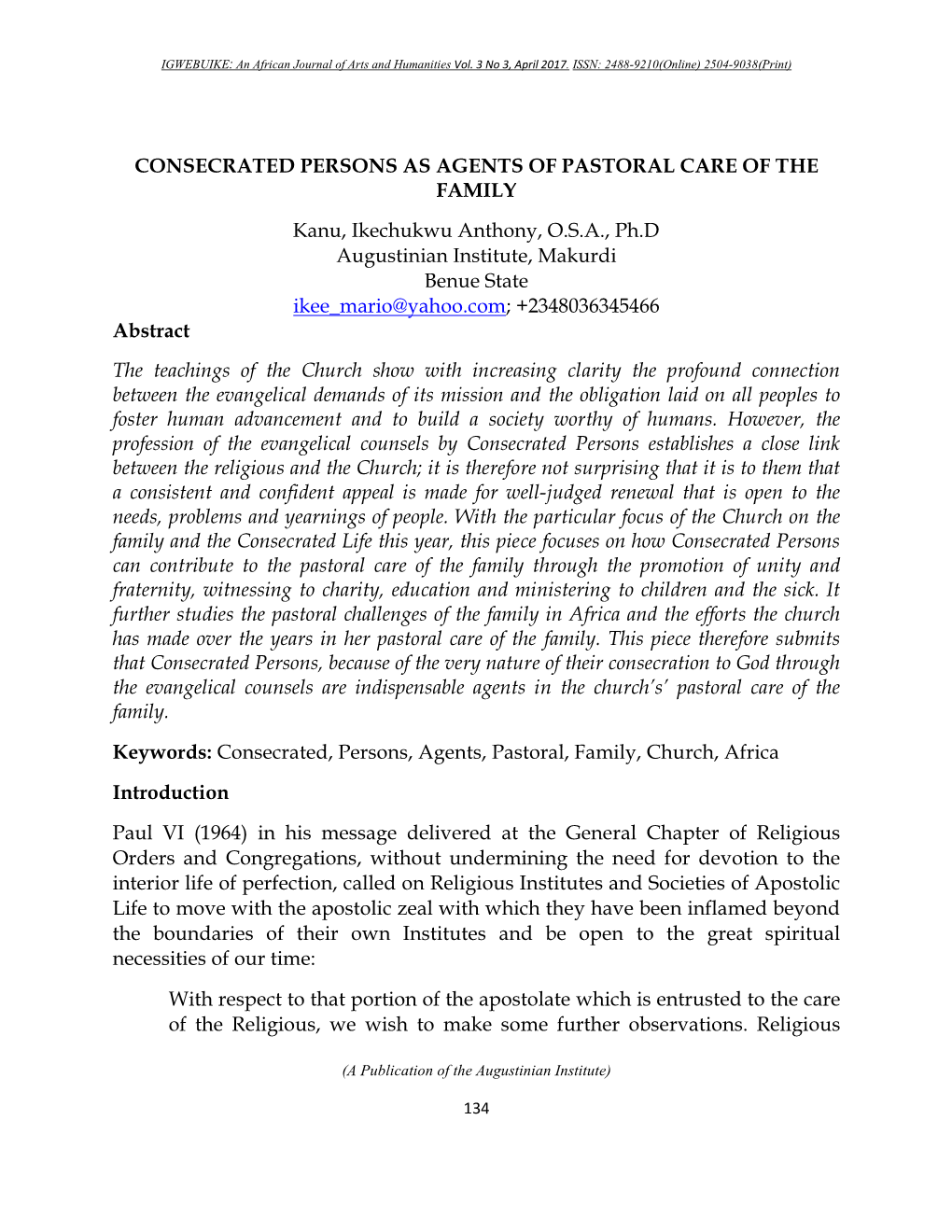 CONSECRATED PERSONS AS AGENTS of PASTORAL CARE of the FAMILY Kanu, Ikechukwu Anthony, O.S.A., Ph.D Augustinian Institute, Makurd